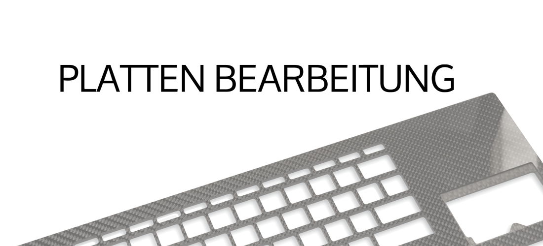 PLATTEN BEARBEITUNG
